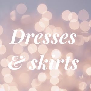 Dresses & Skirts